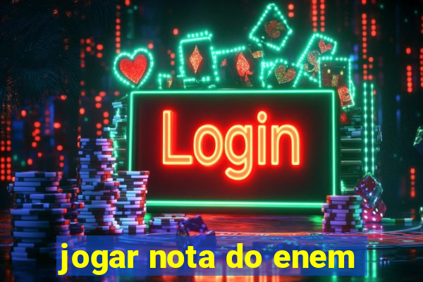 jogar nota do enem